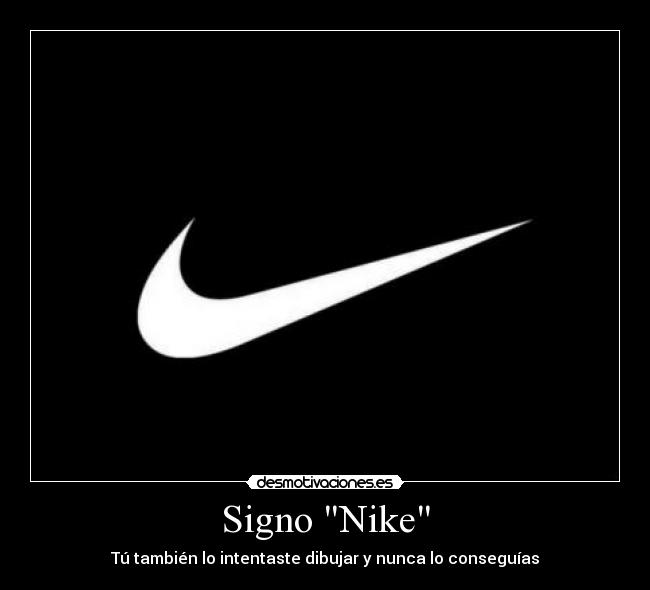 Signo Nike - Tú también lo intentaste dibujar y nunca lo conseguías