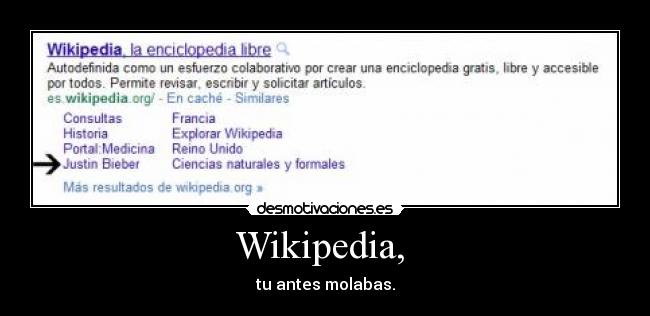 Wikipedia,  - tu antes molabas.