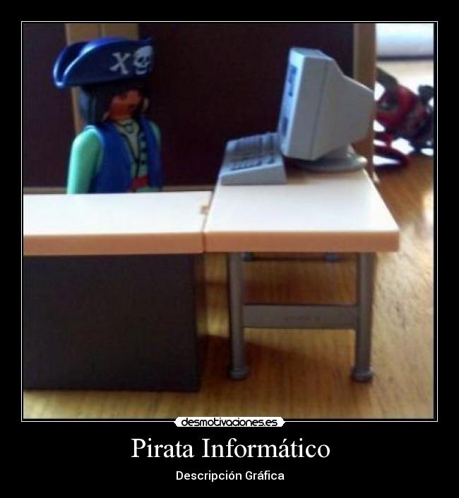 carteles pirata informatico desmotivaciones