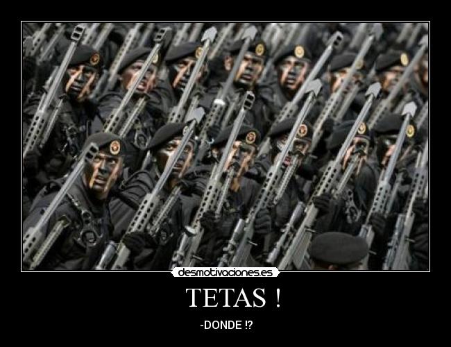 TETAS ! - -DONDE !?