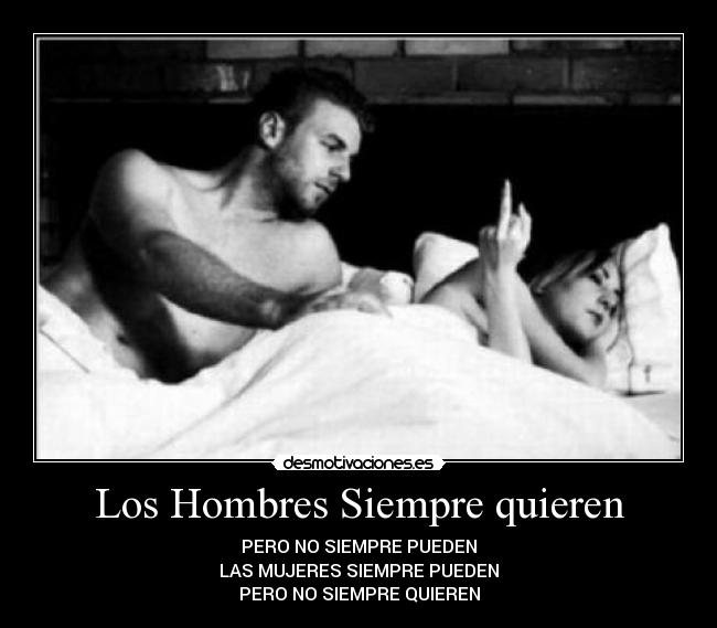 Los Hombres Siempre quieren -