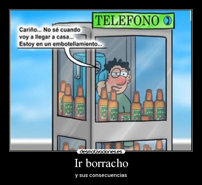 Ir borracho -