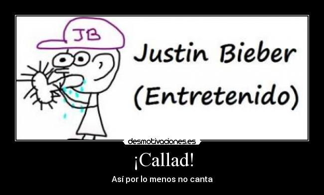 ¡Callad! - Así por lo menos no canta