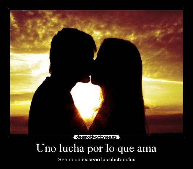 carteles amor luchaobstaculos desmotivaciones