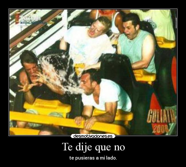 Te dije que no -