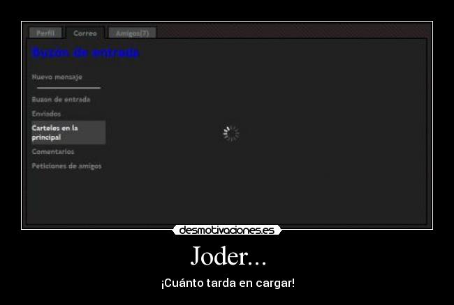 Joder... - ¡Cuánto tarda en cargar!