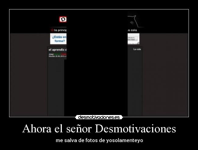 Ahora el señor Desmotivaciones - me salva de fotos de yosolamenteyo
