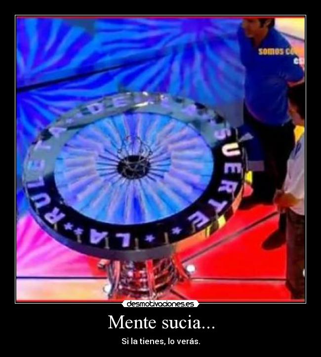 Mente sucia... -