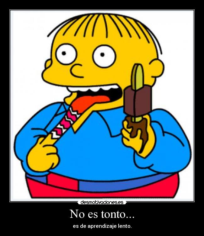 No es tonto... -