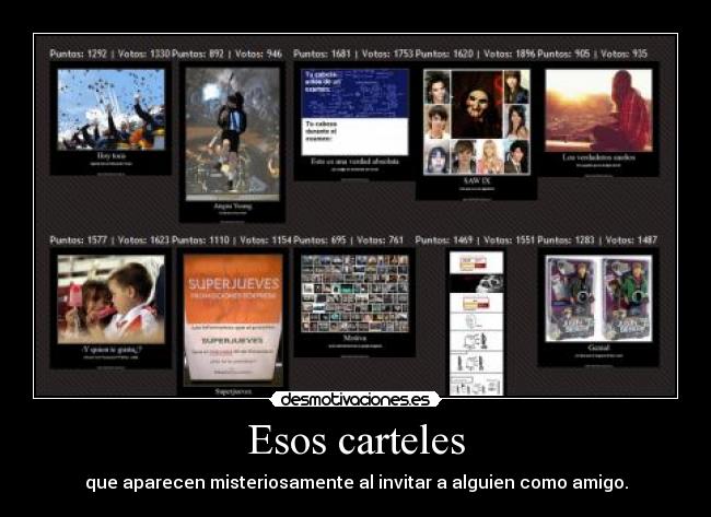 Esos carteles - que aparecen misteriosamente al invitar a alguien como amigo.