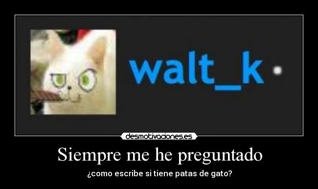 Siempre me he preguntado - 