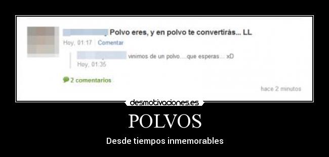 POLVOS - Desde tiempos inmemorables