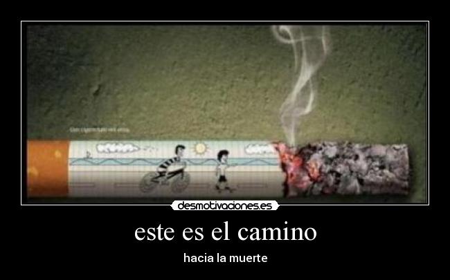 este es el camino - hacia la muerte