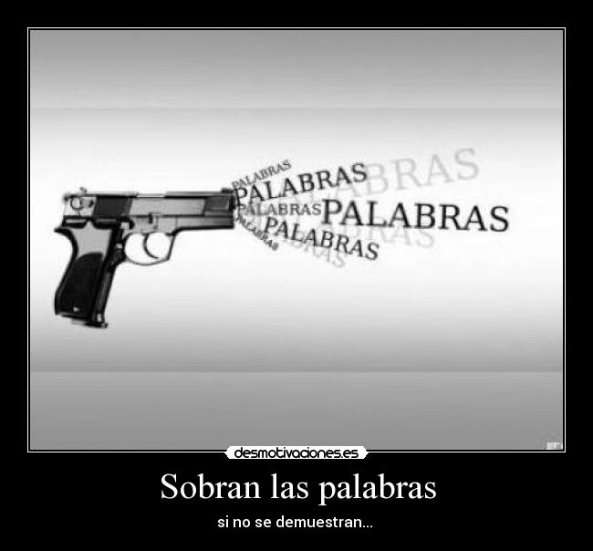 Sobran las palabras -