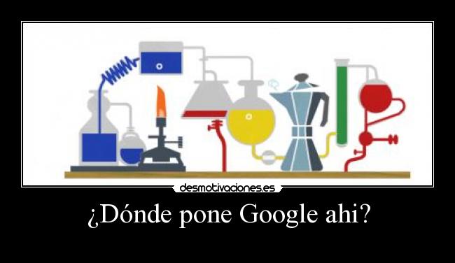 ¿Dónde pone Google ahi? -