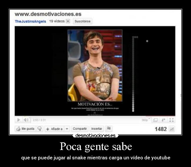 Poca gente sabe - que se puede jugar al snake mientras carga un vídeo de youtube