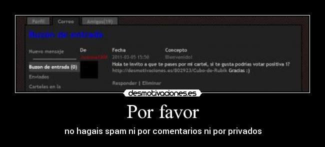 Por favor - no hagais spam ni por comentarios ni por privados
