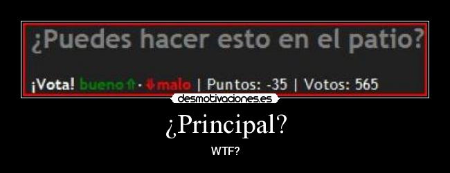¿Principal? - WTF?