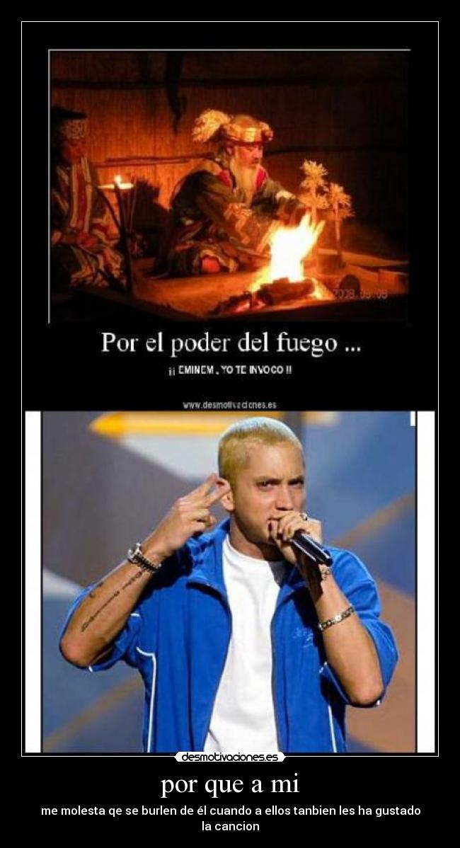 por que a mi - me molesta qe se burlen de él cuando a ellos tanbien les ha gustado la cancion