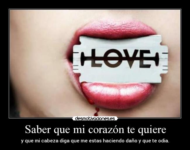 Saber que mi corazón te quiere -