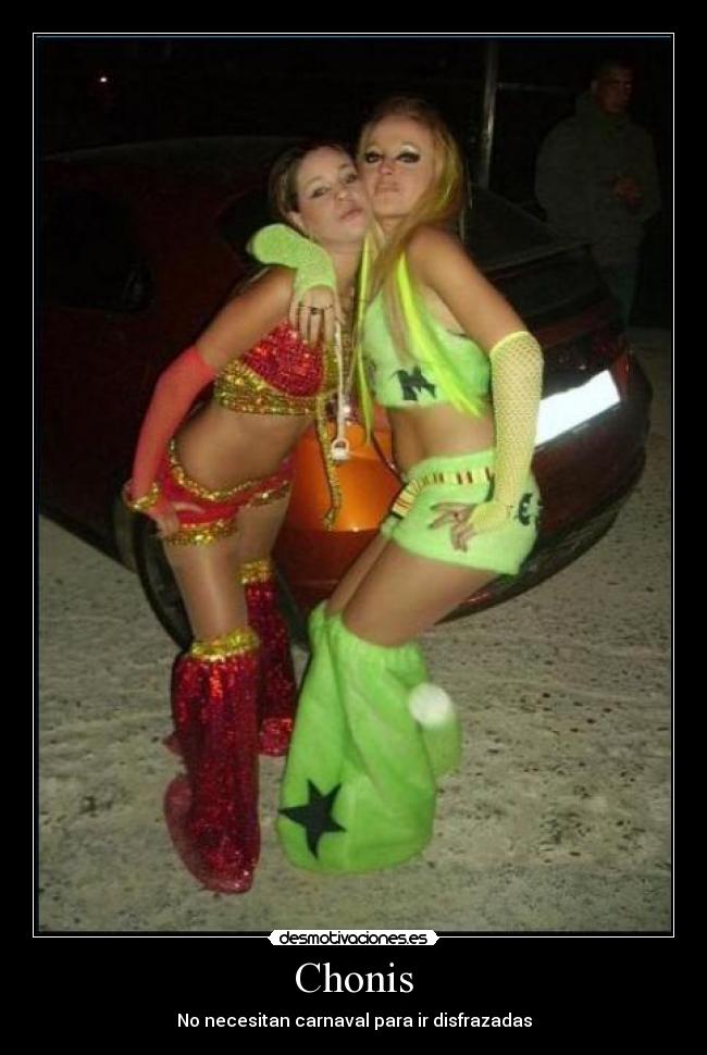 Chonis - No necesitan carnaval para ir disfrazadas