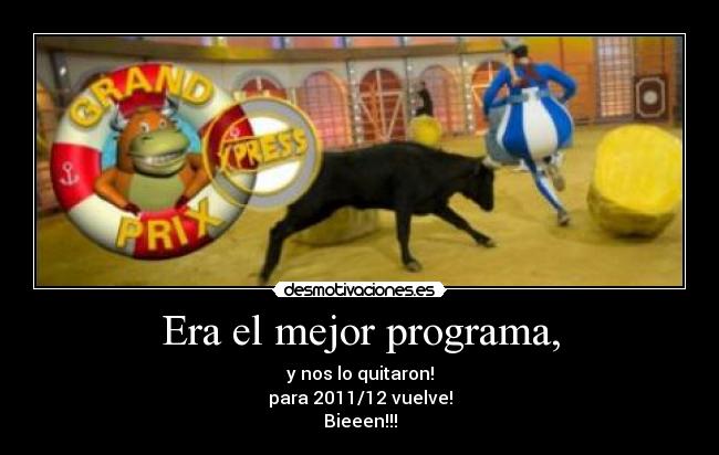 Era el mejor programa, - 