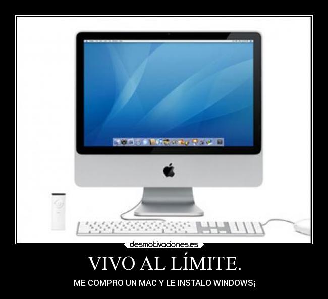 VIVO AL LÍMITE. - ME COMPRO UN MAC Y LE INSTALO WINDOWS¡