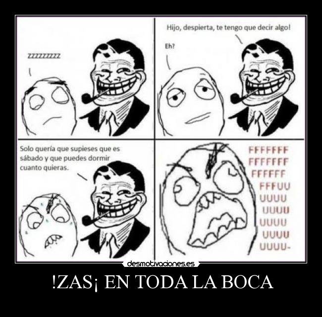 !ZAS¡ EN TODA LA BOCA -