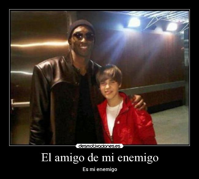 El amigo de mi enemigo - Es mi enemigo