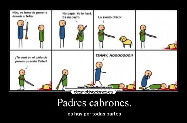 Padres cabrones. -