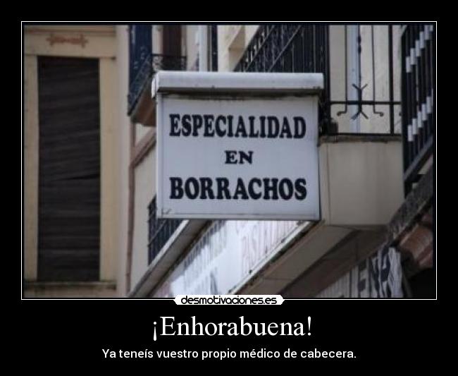 ¡Enhorabuena! - Ya teneís vuestro propio médico de cabecera.