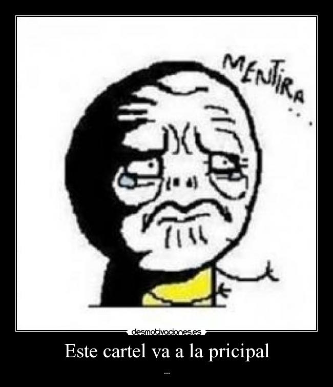 Este cartel va a la pricipal - 