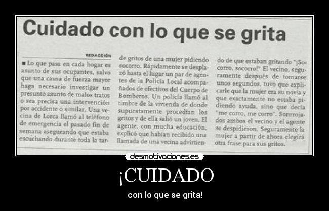 ¡CUIDADO - con lo que se grita!