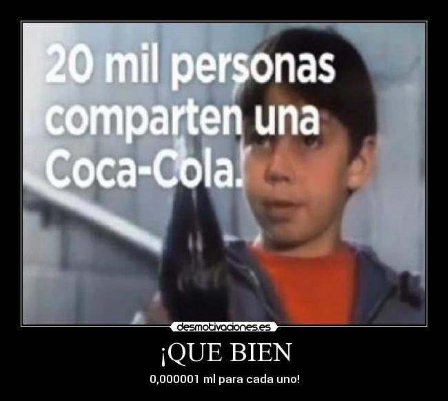 ¡QUE BIEN - 0,000001 ml para cada uno!