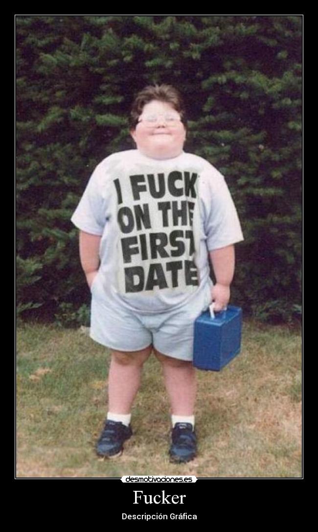 Fucker - Descripción Gráfica