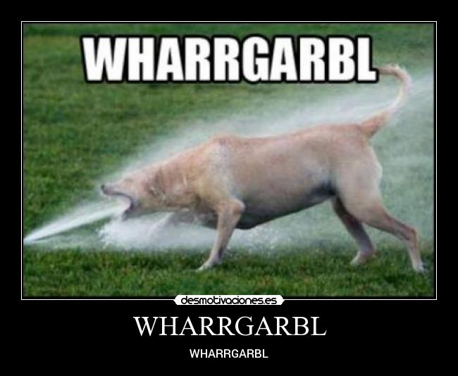 WHARRGARBL - 