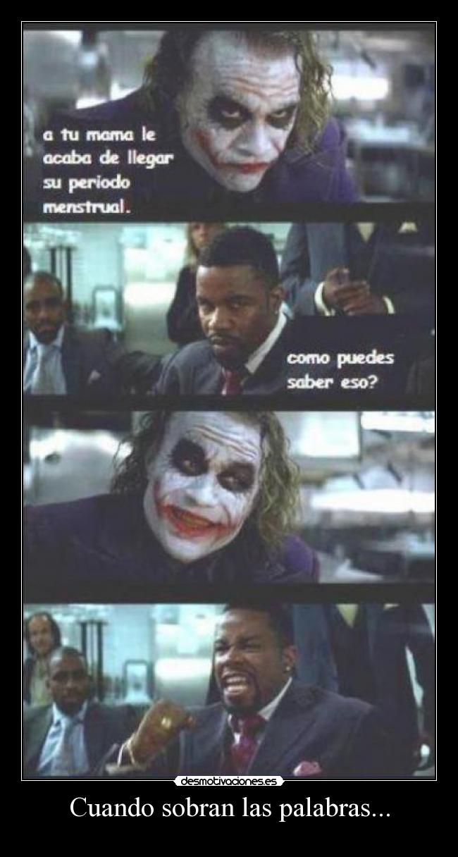 Cuando sobran las palabras... -