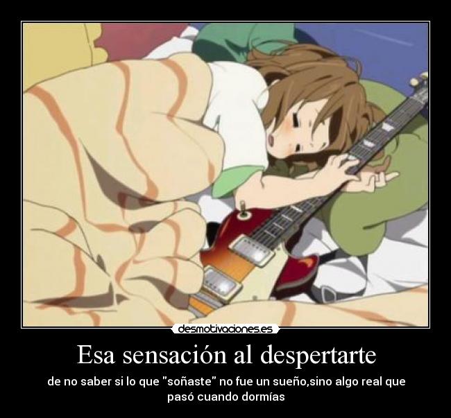 Esa sensación al despertarte -