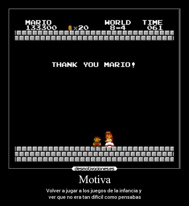 Motiva - Volver a jugar a los juegos de la infancia y 
ver que no era tan difícil como pensabas