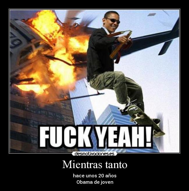 Mientras tanto - hace unos 20 años
Obama de joven