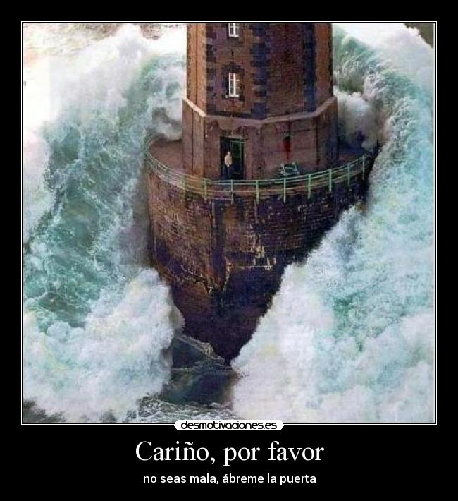 Cariño, por favor -