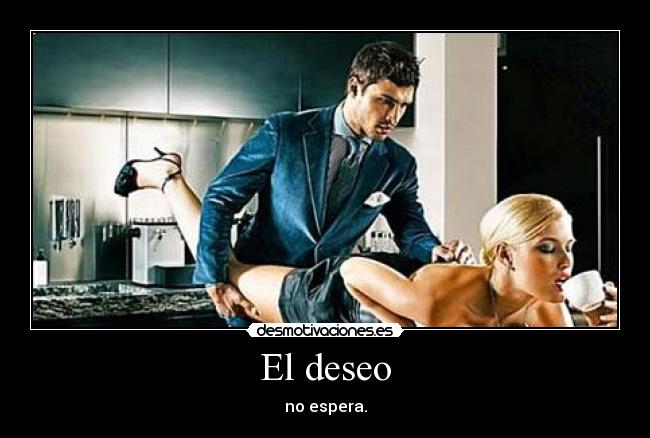 El deseo -