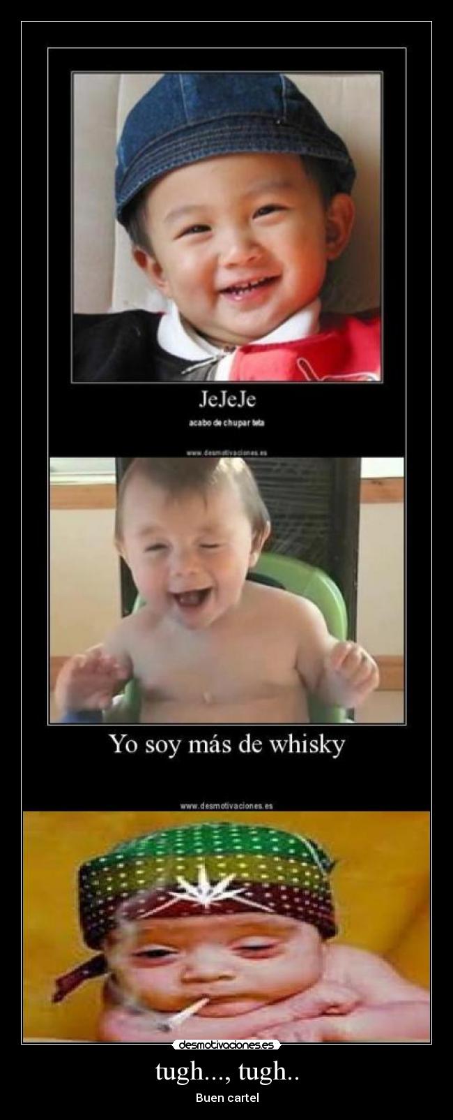 tugh..., tugh.. - Buen cartel