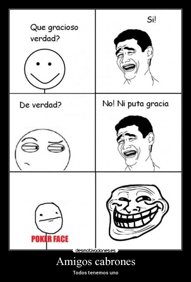 Amigos cabrones - Todos tenemos uno