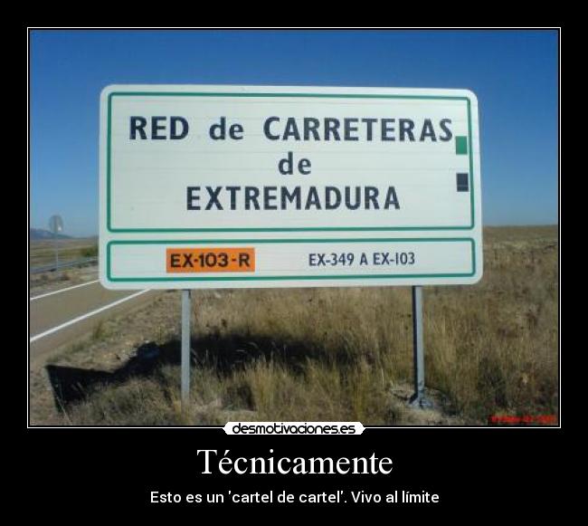 Técnicamente - Esto es un cartel de cartel. Vivo al límite