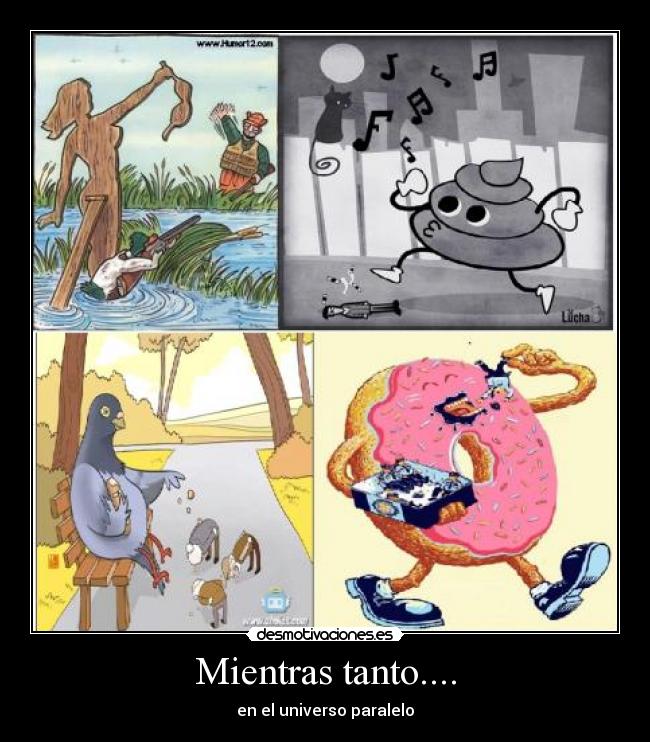 Mientras tanto.... - en el universo paralelo