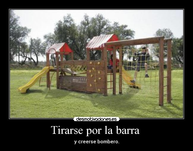 Tirarse por la barra  - 
