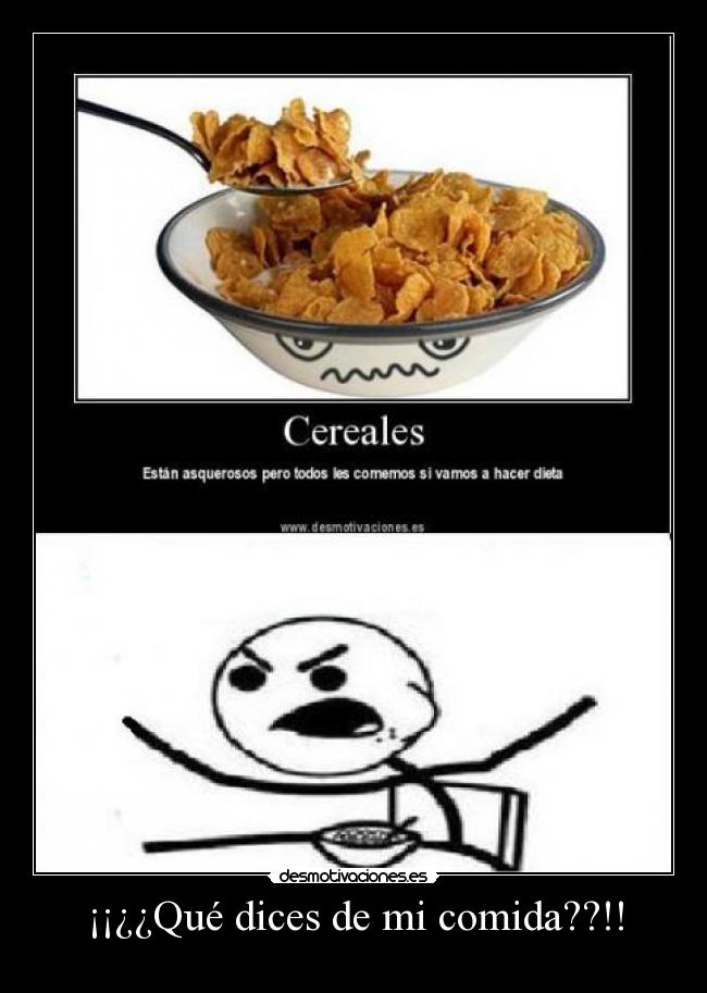 ¡¡¿¿Qué dices de mi comida??!! - 