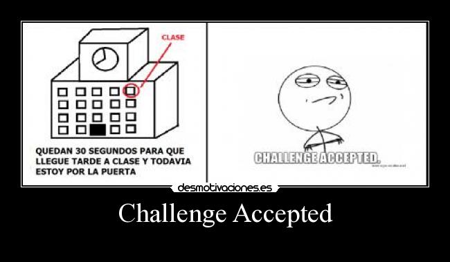 Challenge Accepted - 