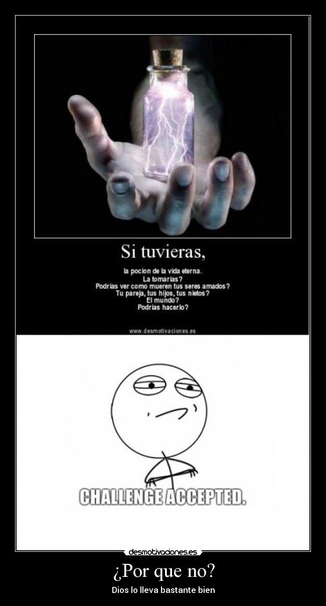 ¿Por que no? - Dios lo lleva bastante bien